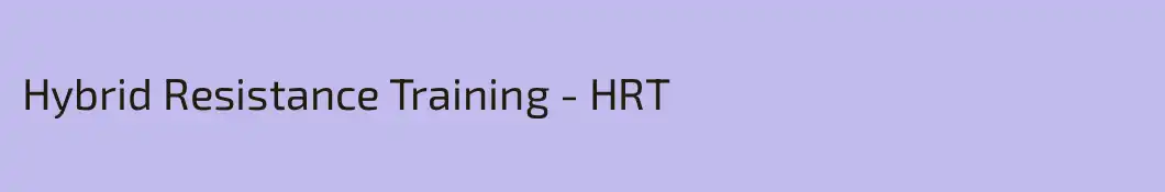 Hybrid Resistance Training - HRT
